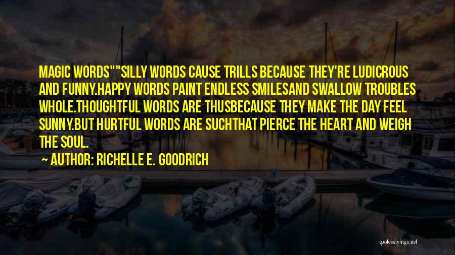 Richelle E. Goodrich Quotes 1565496