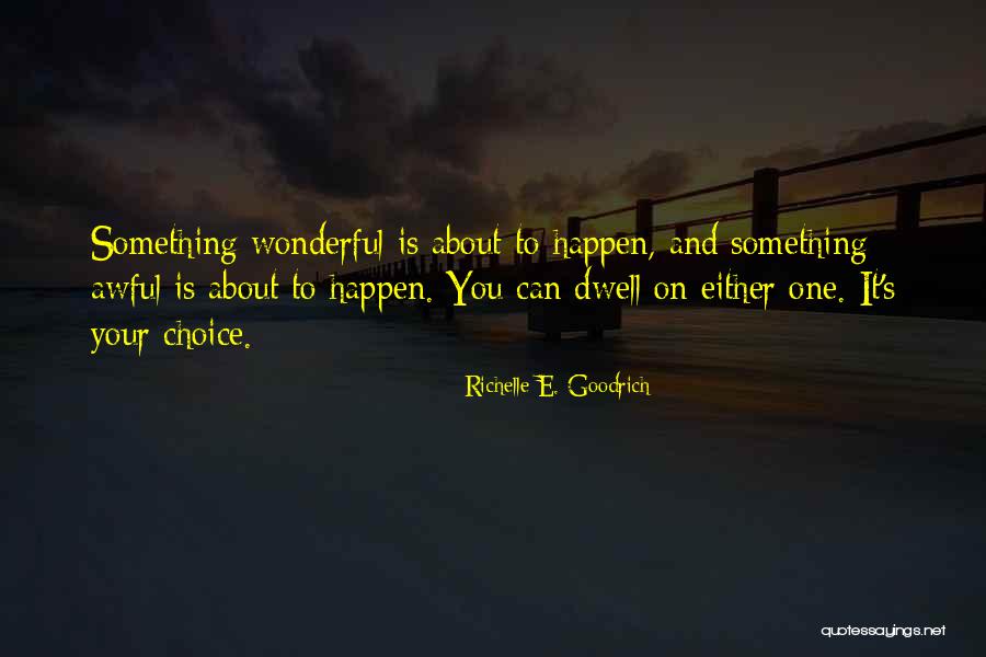 Richelle E. Goodrich Quotes 2013872 Richelle E. Goodrich Quotes 2013872