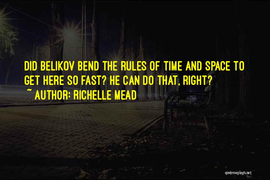 Richelle Mead Bloodlines Quotes By Richelle Mead