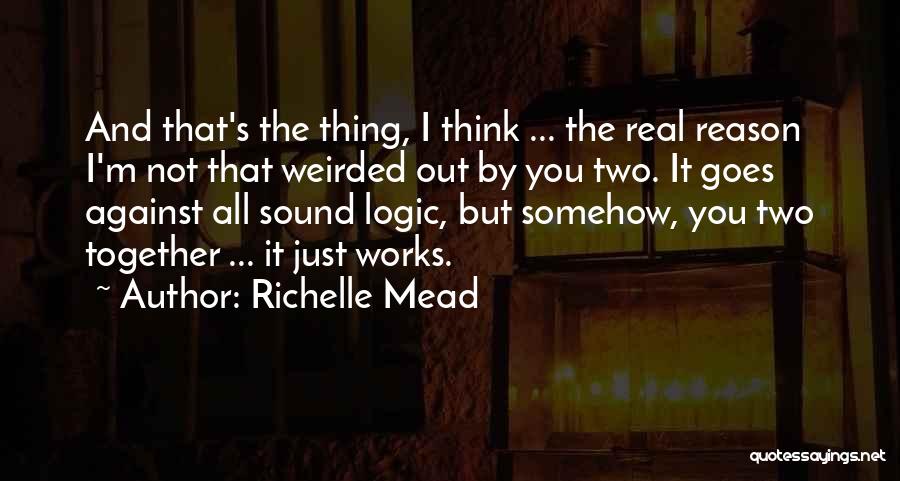 Richelle Mead Bloodlines Quotes By Richelle Mead