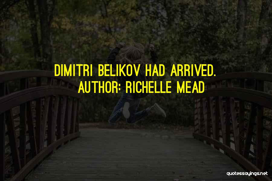 Richelle Mead Bloodlines Quotes By Richelle Mead