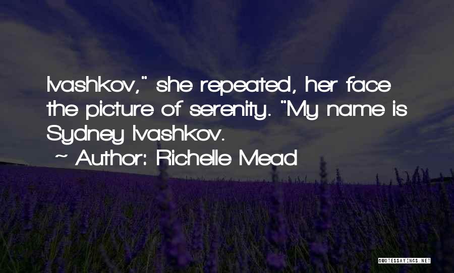 Richelle Mead Bloodlines Quotes By Richelle Mead