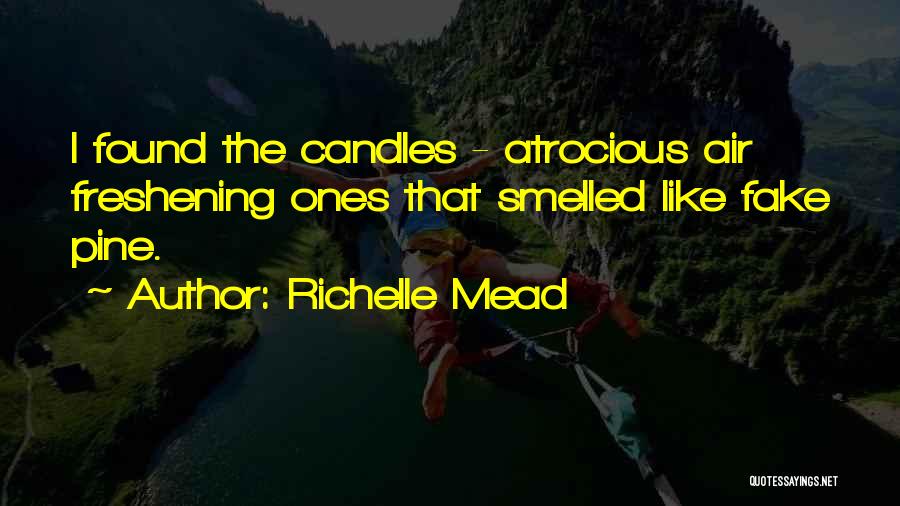 Richelle Mead Bloodlines Quotes By Richelle Mead