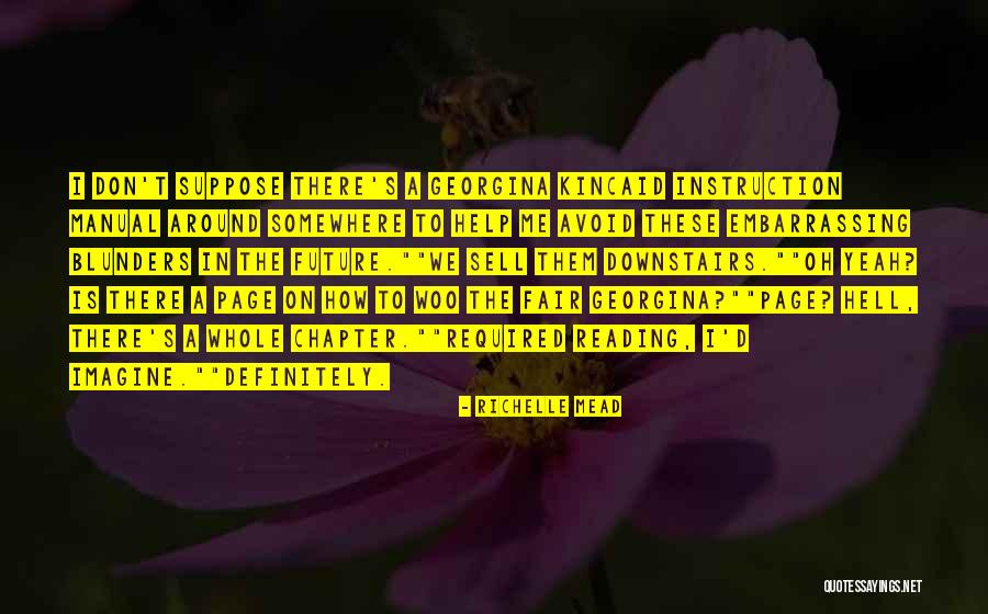 Richelle Mead Georgina Kincaid Quotes By Richelle Mead Richelle Mead Georgina Kincaid Quotes By Richelle Mead