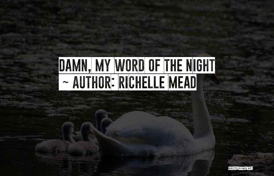 Richelle Mead Quotes 1035050