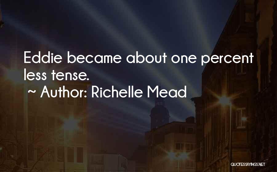 Richelle Mead Quotes 1062436