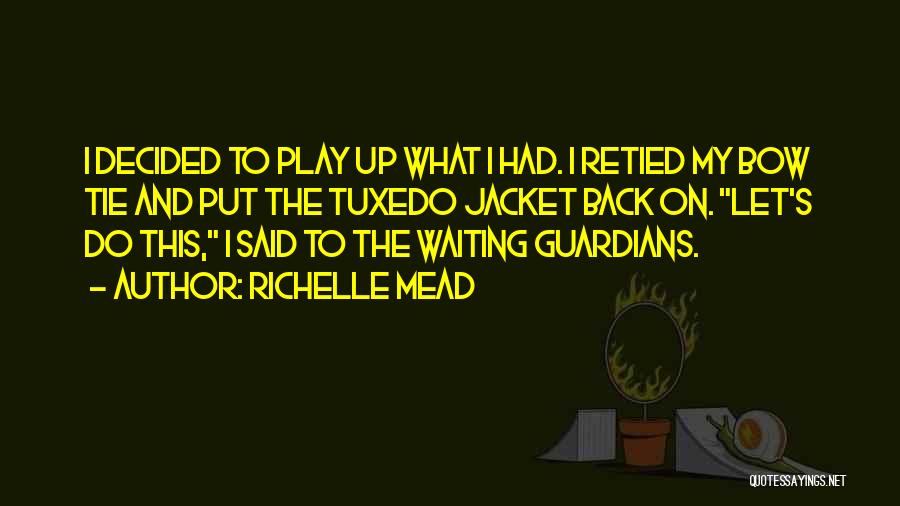 Richelle Mead Quotes 1103185