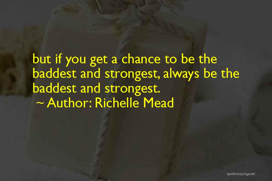 Richelle Mead Quotes 701597