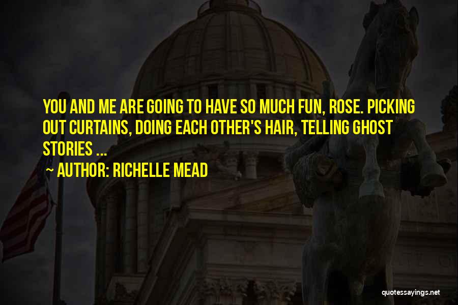 Richelle Mead Vampire Academy Quotes By Richelle Mead