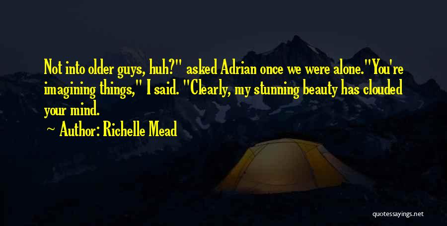 Richelle Mead Vampire Academy Quotes By Richelle Mead