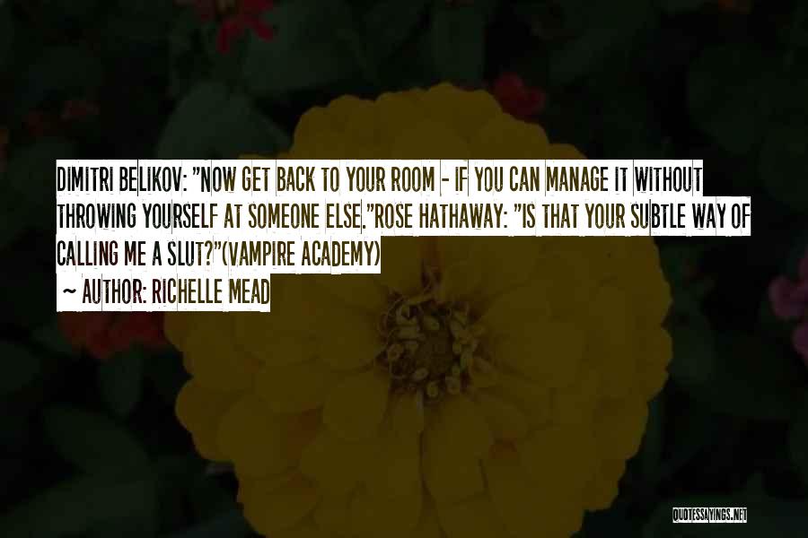 Richelle Mead Vampire Academy Quotes By Richelle Mead