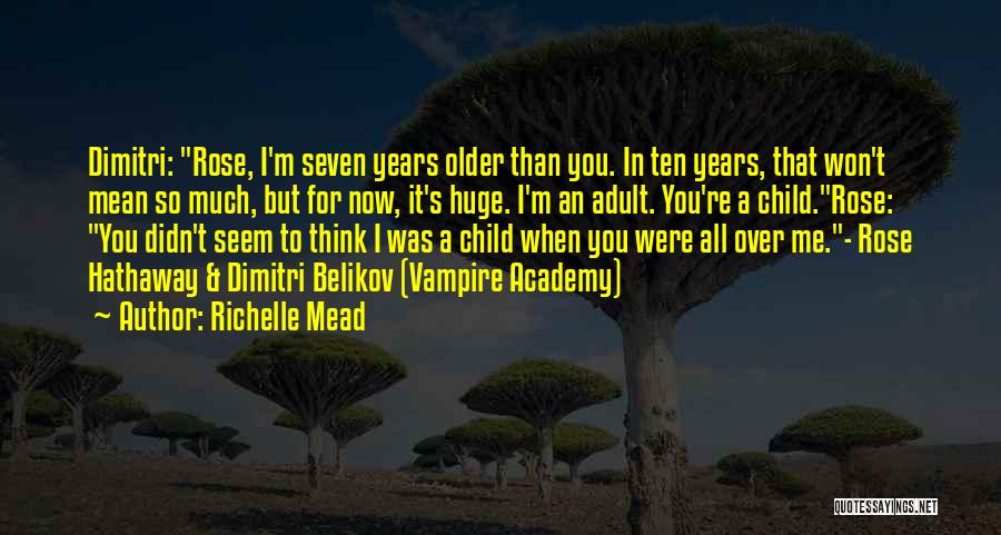 Richelle Mead Vampire Academy Quotes By Richelle Mead