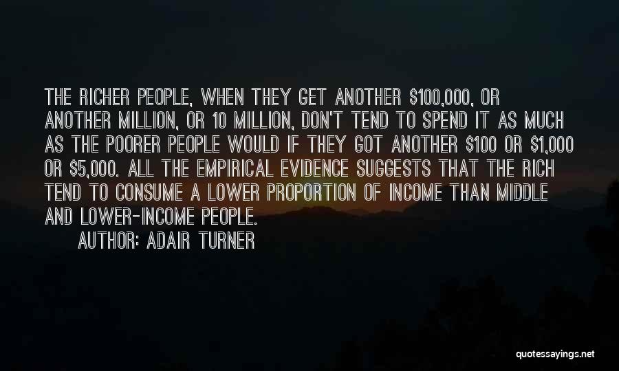 Richer Or Poorer Quotes By Adair Turner