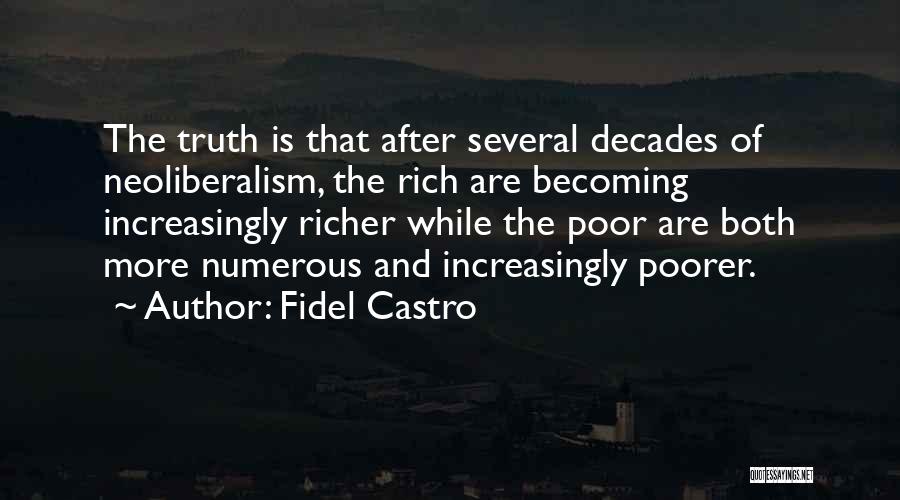 Richer Or Poorer Quotes By Fidel Castro