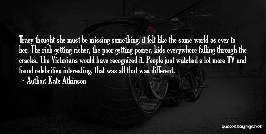 Richer Or Poorer Quotes By Kate Atkinson