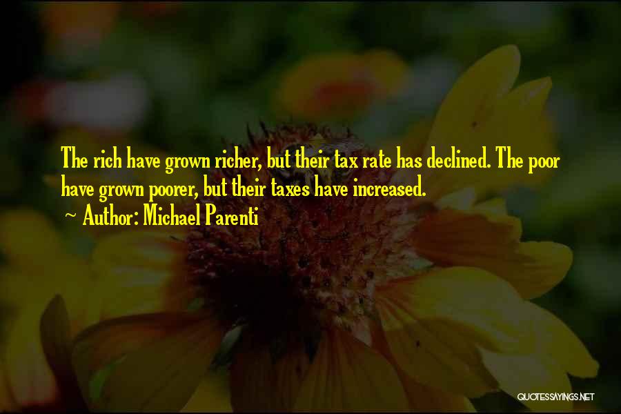 Richer Or Poorer Quotes By Michael Parenti