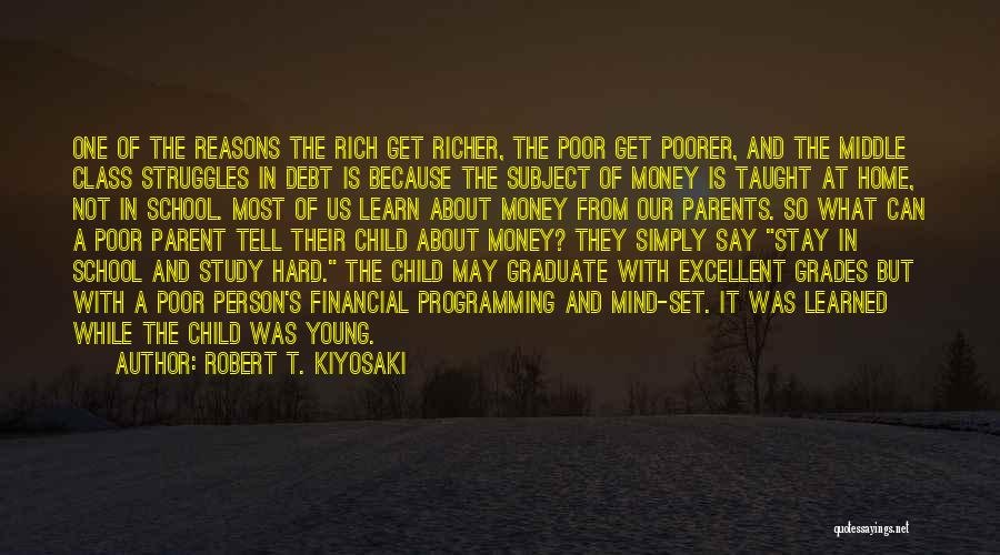 Richer Or Poorer Quotes By Robert T. Kiyosaki