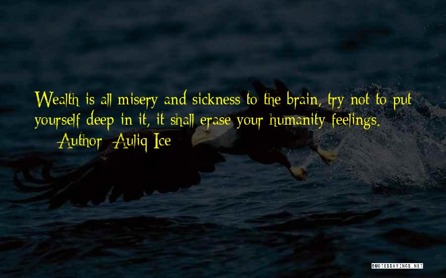 Riches And Happiness Quotes By Auliq Ice