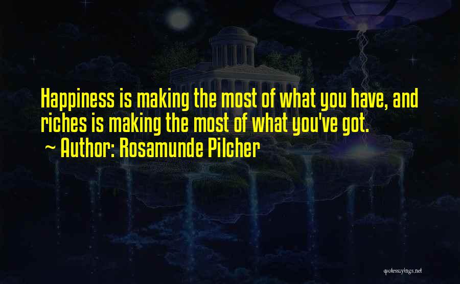 Riches And Happiness Quotes By Rosamunde Pilcher