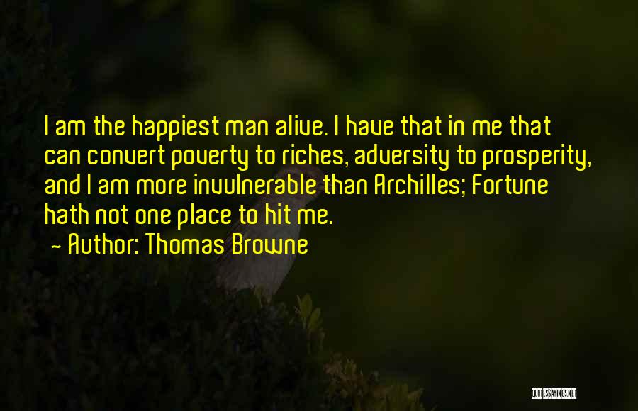 Riches And Happiness Quotes By Thomas Browne