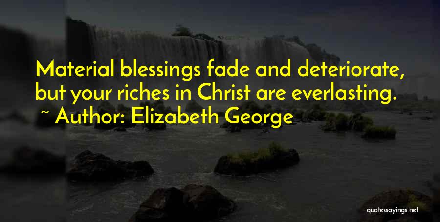 Riches And Love Quotes By Elizabeth George