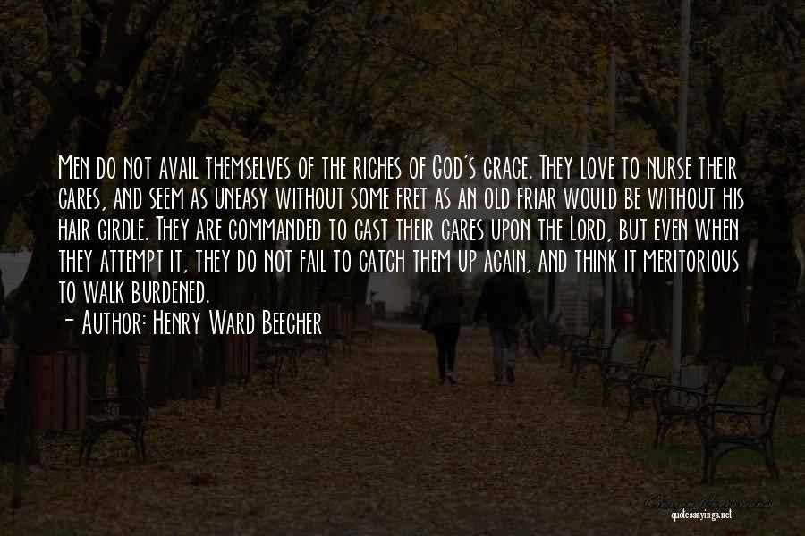 Riches And Love Quotes By Henry Ward Beecher