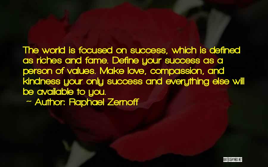 Riches And Love Quotes By Raphael Zernoff