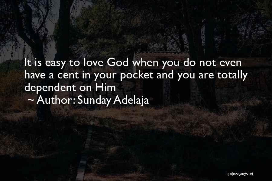 Riches And Love Quotes By Sunday Adelaja