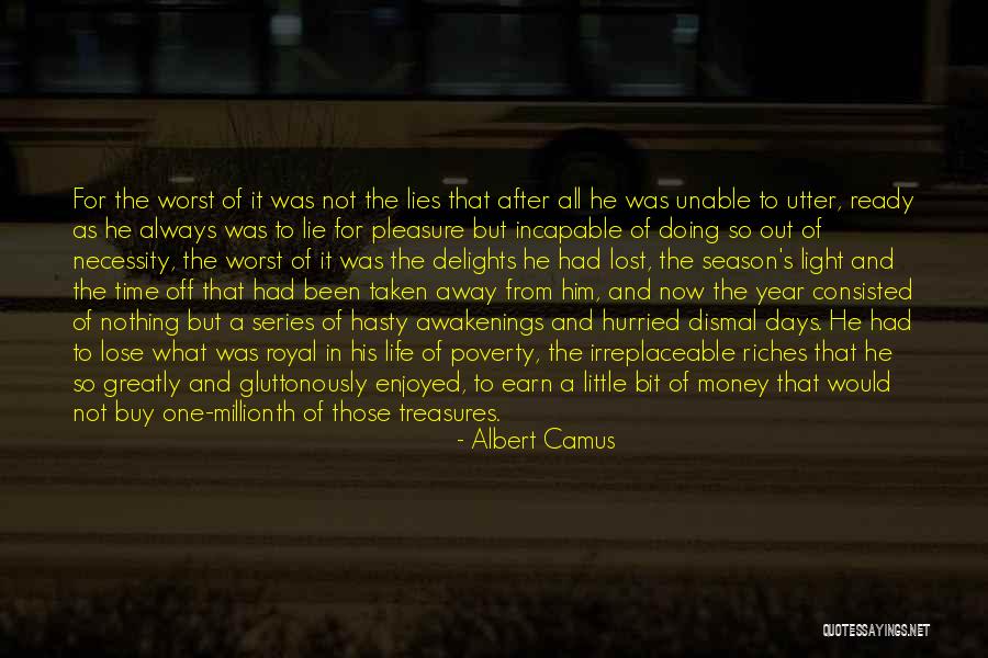 Riches And Money Quotes By Albert Camus Riches And Money Quotes By Albert Camus