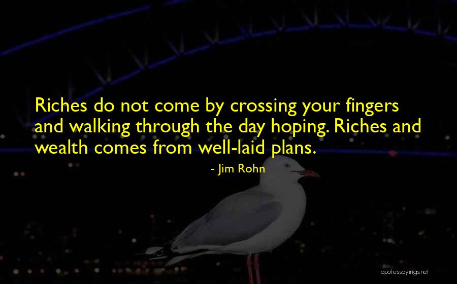 Riches And Wealth Quotes By Jim Rohn Riches And Wealth Quotes By Jim Rohn