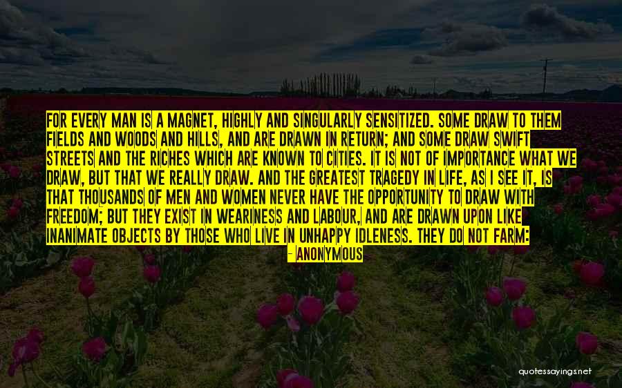 Riches Of Life Quotes By Anonymous Riches Of Life Quotes By Anonymous