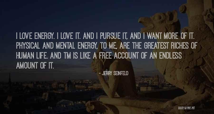 Riches Of Life Quotes By Jerry Seinfeld Riches Of Life Quotes By Jerry Seinfeld