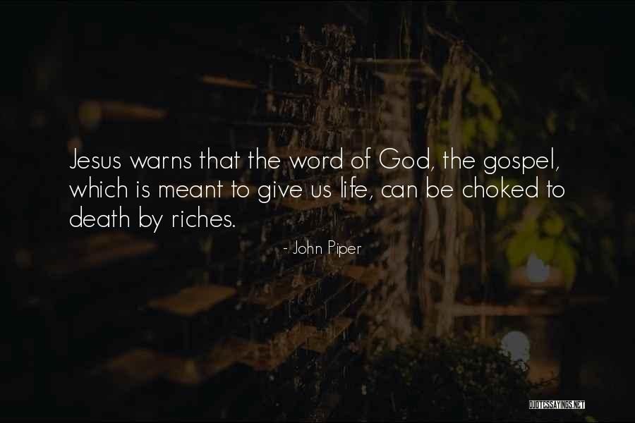 Riches Of Life Quotes By John Piper Riches Of Life Quotes By John Piper
