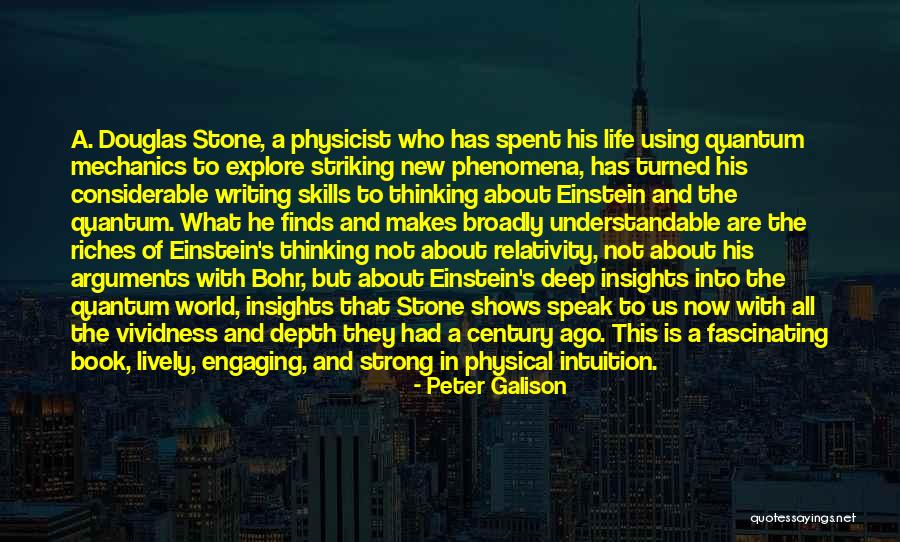 Riches Of Life Quotes By Peter Galison Riches Of Life Quotes By Peter Galison