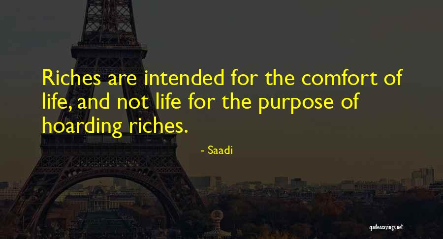 Riches Of Life Quotes By Saadi Riches Of Life Quotes By Saadi