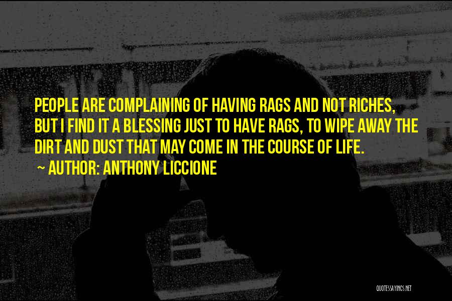 Riches To Rags Quotes By Anthony Liccione