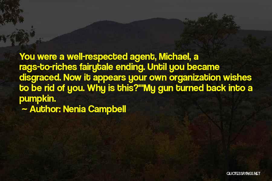 Riches To Rags Quotes By Nenia Campbell