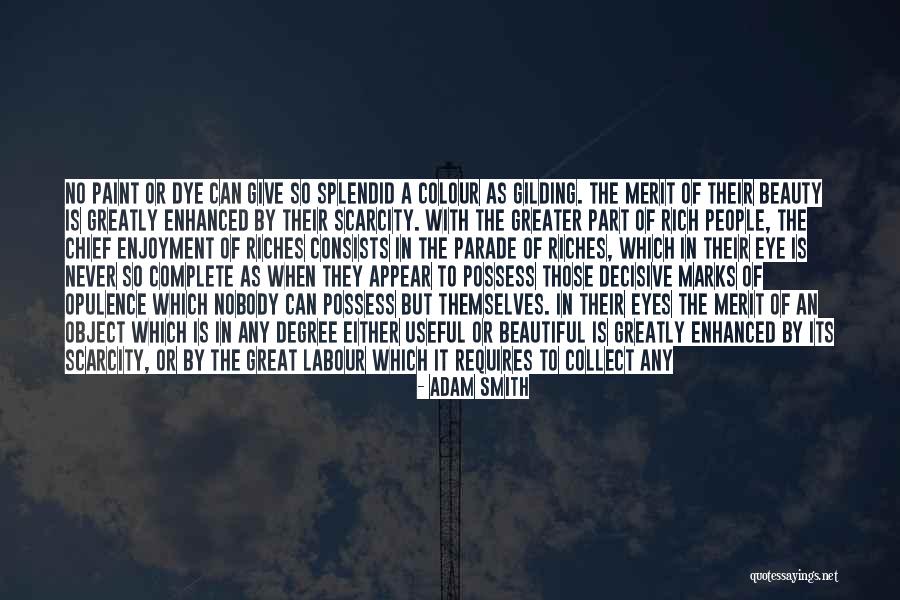 Riches Wealth Quotes By Adam Smith Riches Wealth Quotes By Adam Smith