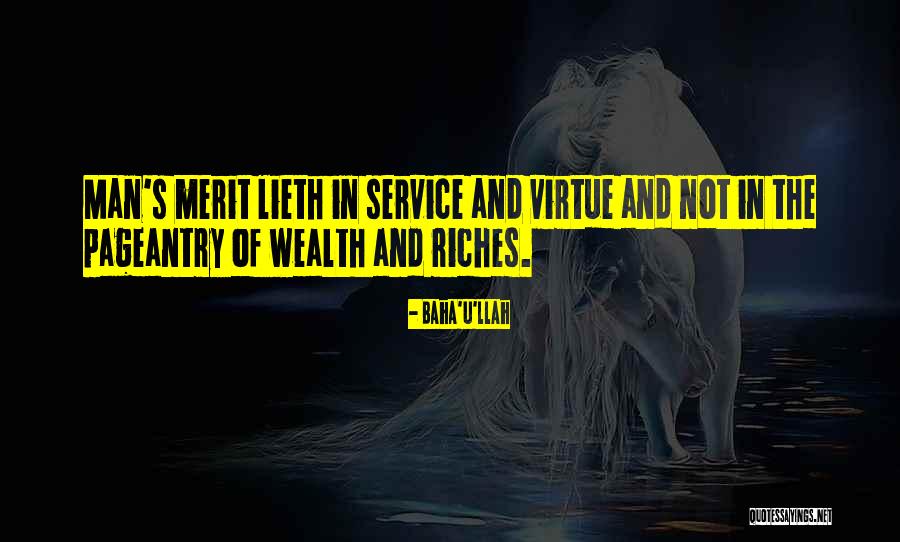 Riches Wealth Quotes By Baha'u'llah