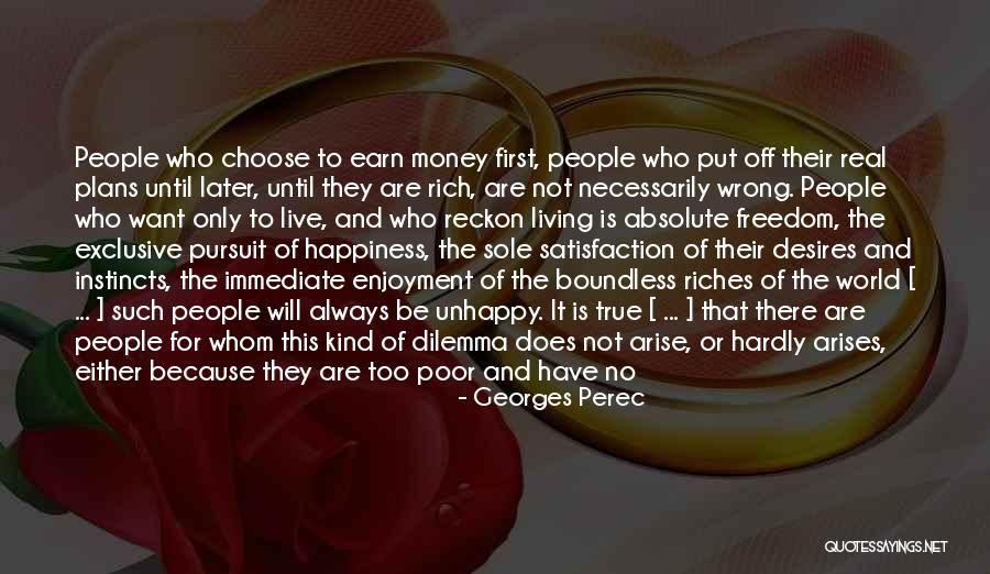Riches Wealth Quotes By Georges Perec Riches Wealth Quotes By Georges Perec