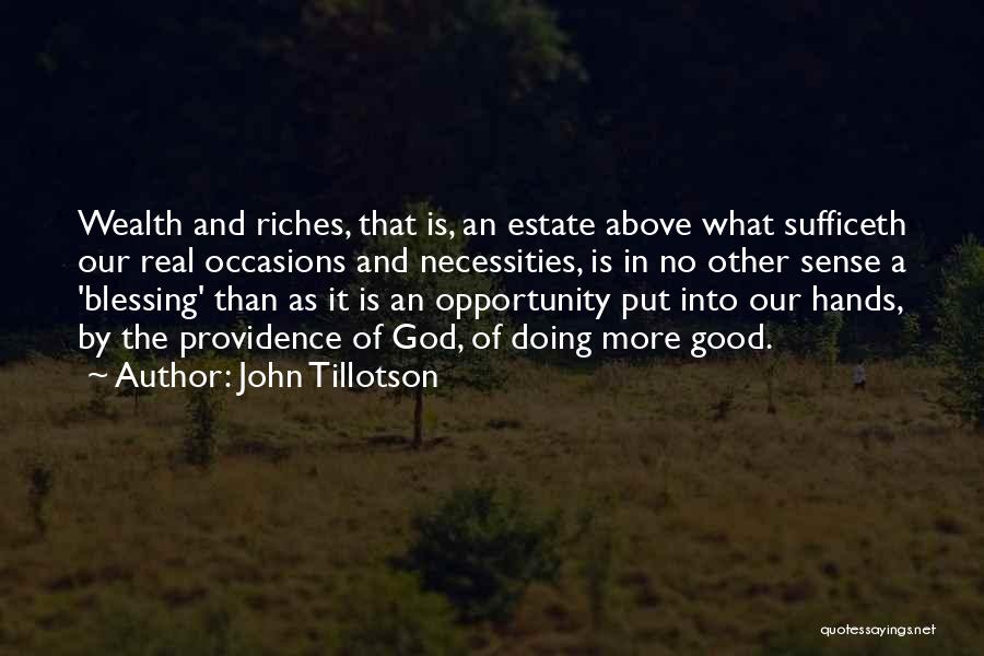 Riches Wealth Quotes By John Tillotson