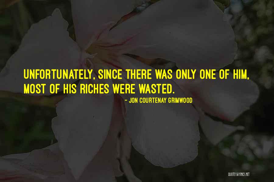 Riches Wealth Quotes By Jon Courtenay Grimwood