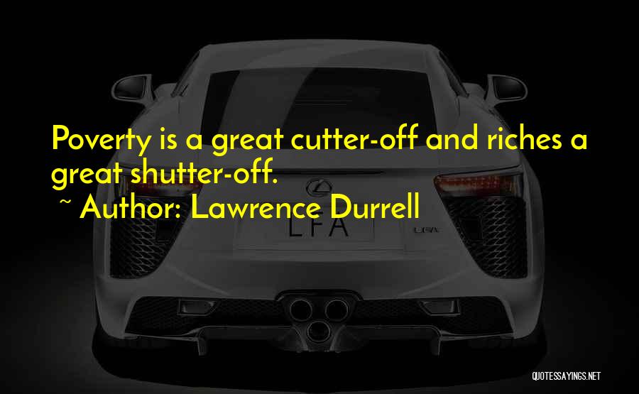 Riches Wealth Quotes By Lawrence Durrell