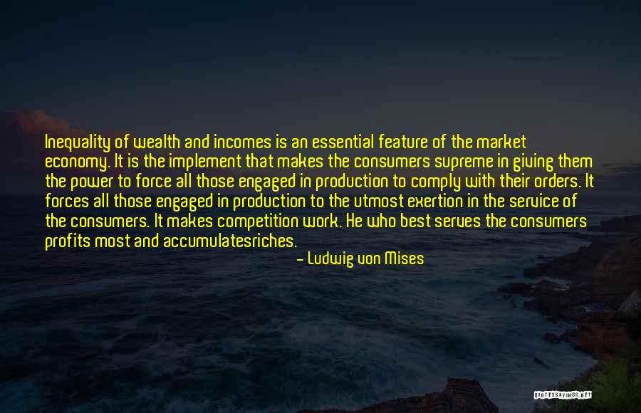 Riches Wealth Quotes By Ludwig Von Mises