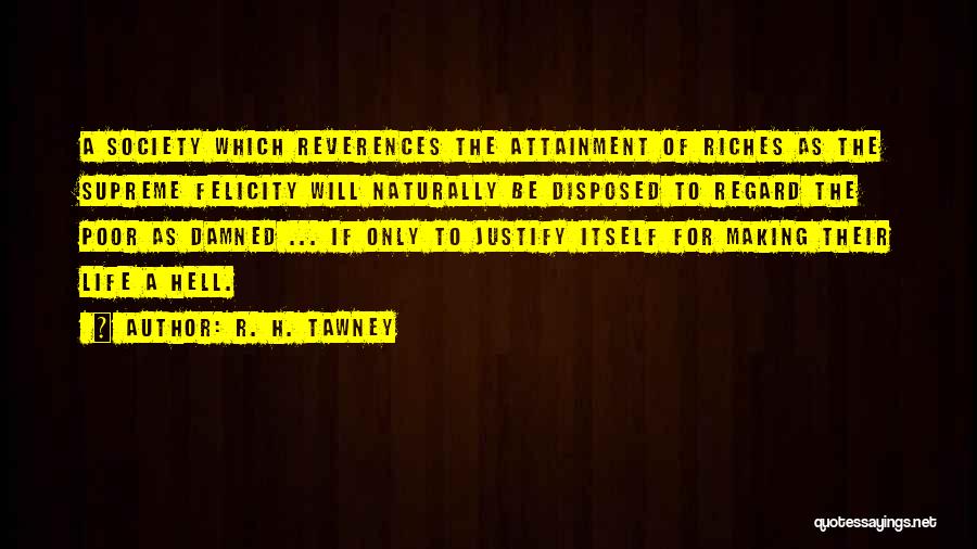 Riches Wealth Quotes By R. H. Tawney