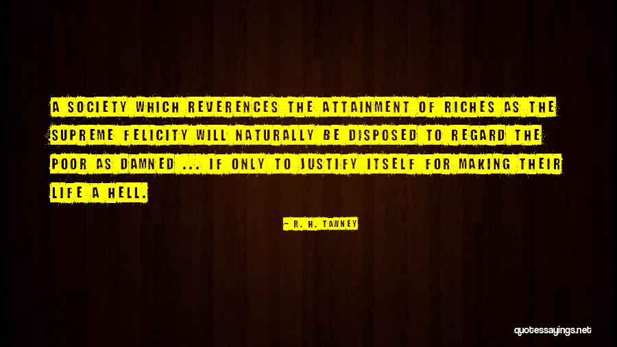 Riches Wealth Quotes By R. H. Tawney