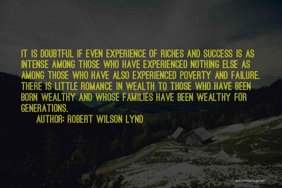 Riches Wealth Quotes By Robert Wilson Lynd