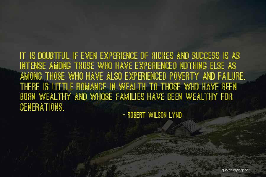 Riches Wealth Quotes By Robert Wilson Lynd