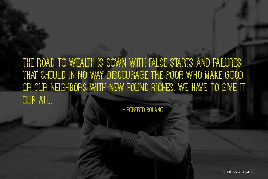 Riches Wealth Quotes By Roberto Bolano Riches Wealth Quotes By Roberto Bolano