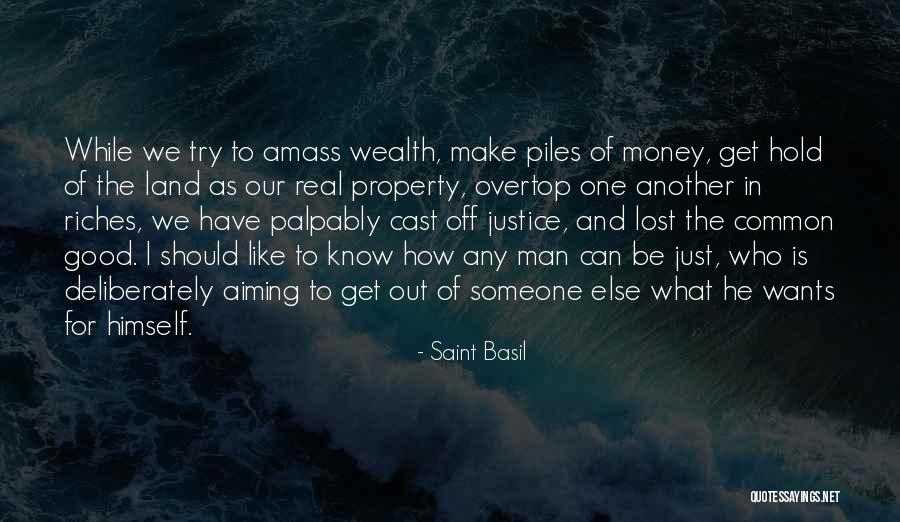 Riches Wealth Quotes By Saint Basil